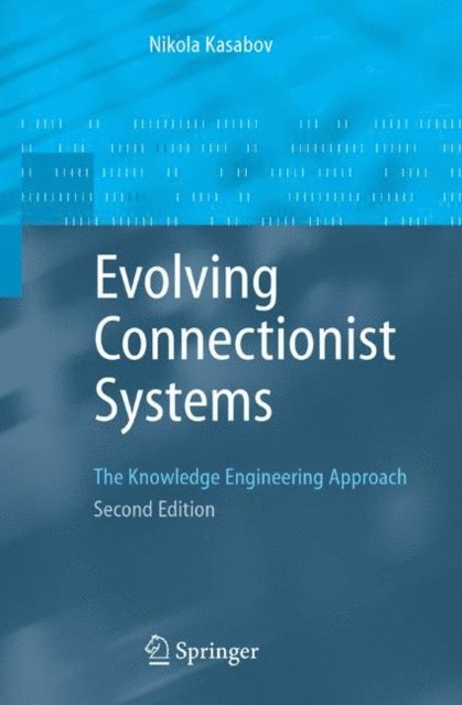 Nikola K. Kasabov - Evolving Connectionist Systems, E-bok
