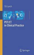 PET/CT in Clinical Practice