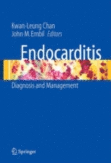 John M. Embil, Kwan-Leung Chan - Endocarditis, E-bok