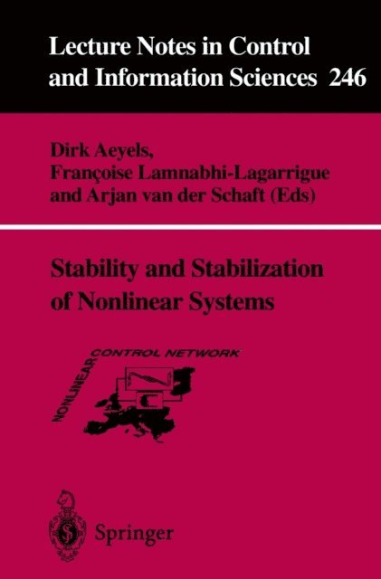 Arjan van der Schaft, Francoise Lamnabhi-Lagarrigue, Dirk Aeyels - Stability and Stabilization of Nonlinear Systems, E-bok