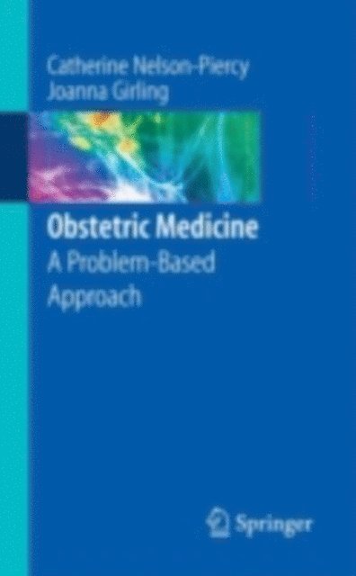 Joanna Girling, Catherine Nelson-Piercy - Obstetric Medicine, E-bok