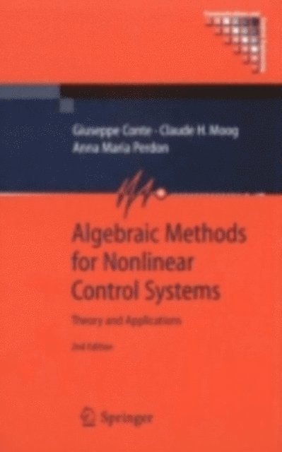 Anna Maria Perdon, Claude H. Moog, Giuseppe Conte - Algebraic Methods for Nonlinear Control Systems, E-bok