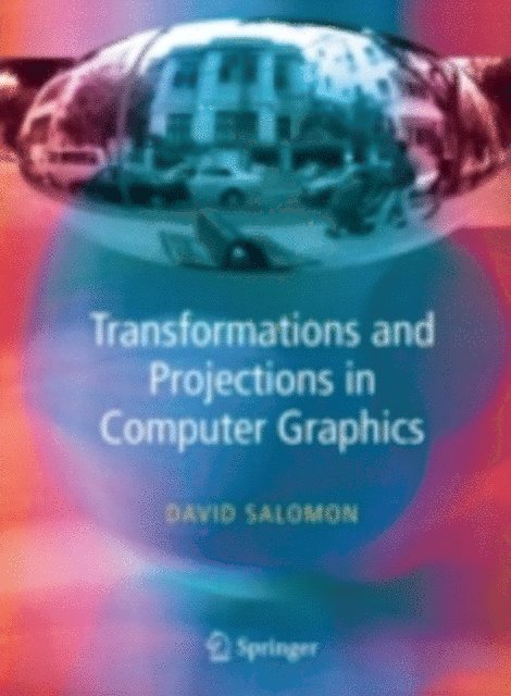 David Salomon - Transformations and Projections in Computer Graphics, E-bok