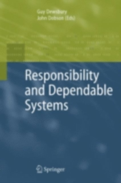 John Dobson, Guy Dewsbury - Responsibility and Dependable Systems, E-bok