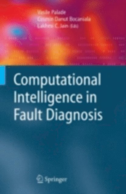 Cosmin Danut Bocaniala, Vasile Palade - Computational Intelligence in Fault Diagnosis, E-bok