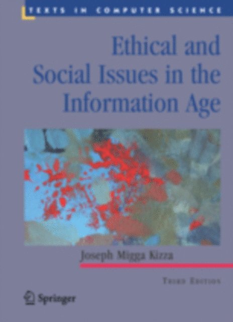 Joseph Migga Kizza - Ethical and Social Issues in the Information Age, E-bok