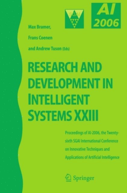 Andrew Tuson, Frans Coenen - Research and Development in Intelligent Systems XXIII, E-bok