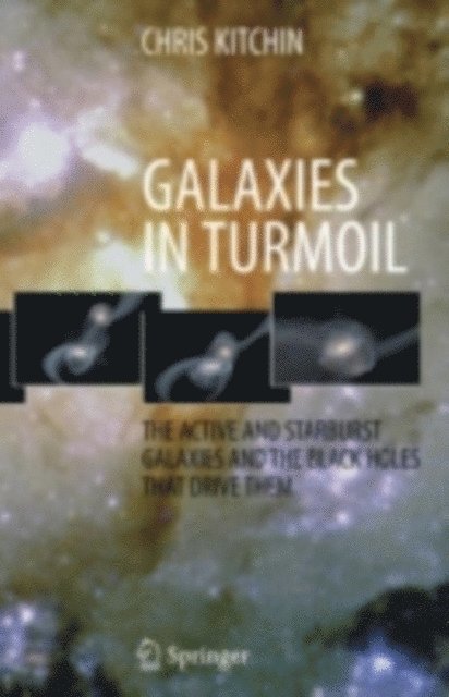 C. R. Kitchin - Galaxies in Turmoil, E-bok