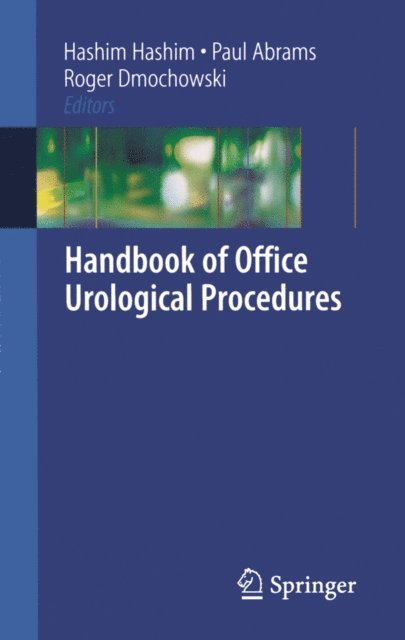 Roger R Dmochowski, Paul Abrams, Hashim Hashim - Handbook of Office Urological Procedures, E-bok