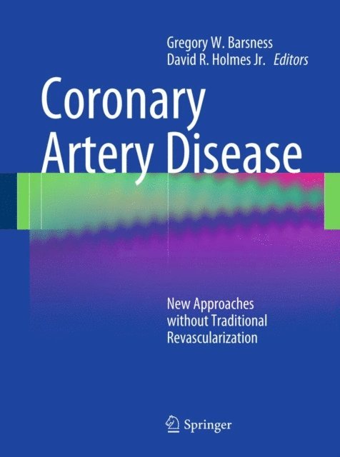 David R. Holmes, Gregory W. Barsness - Coronary Artery Disease, E-bok