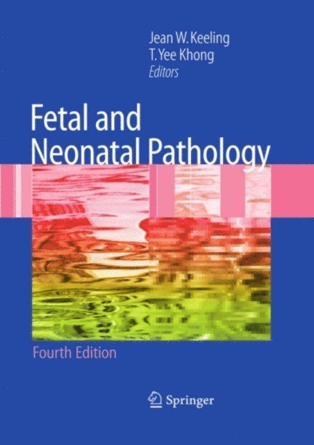 T.Yee Khong, Jean W. Keeling - Fetal and Neonatal Pathology, E-bok