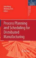Process Planning and Scheduling for Distributed Manufacturing