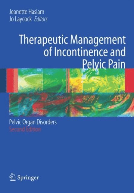 J. Laycock, J. Haslam - Therapeutic Management of Incontinence and Pelvic Pain, E-bok