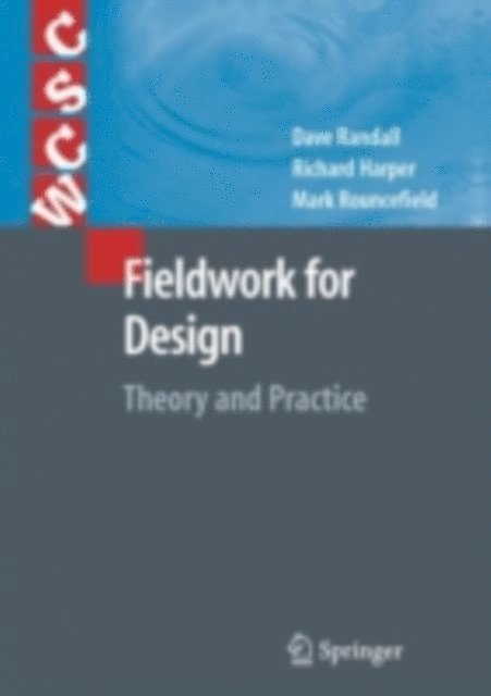 Mark Rouncefield, Richard Harper, David Randall - Fieldwork for Design, E-bok