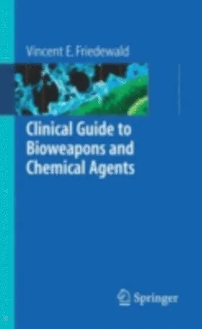 Vincent Friedewald - Clinical Guide to Bioweapons and Chemical Agents, E-bok. Tillgänglighet: Lägg i varukorg