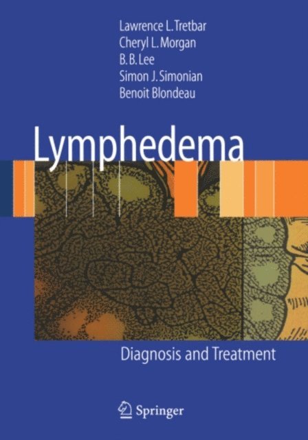 Benoit Blondeau, Simon J. Simonian, Byung-Boong Lee, Cheryl L. Morgan, Lawrence L Tretbar - Lymphedema, E-bok