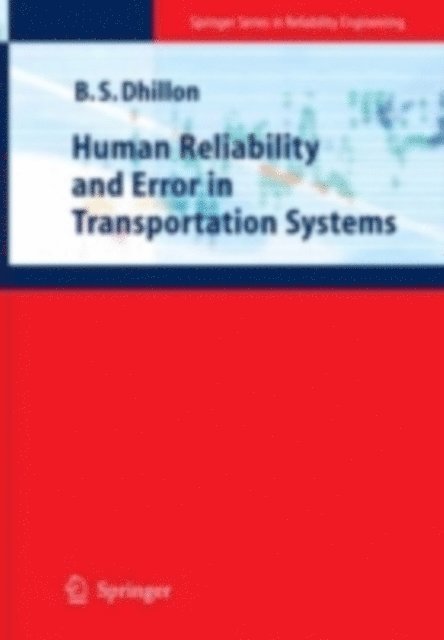 Balbir S. Dhillon - Human Reliability and Error in Transportation Systems, E-bok