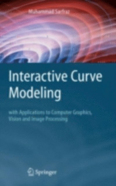 Muhammad Sarfraz - Interactive Curve Modeling, E-bok