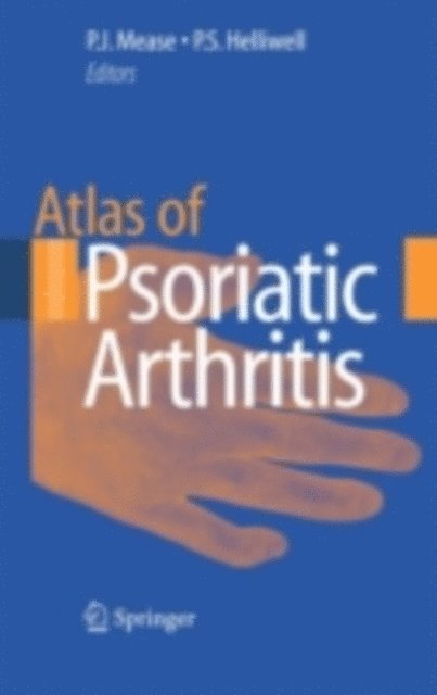Philip S. Helliwell, Philip J. Mease - Atlas of Psoriatic Arthritis, E-bok