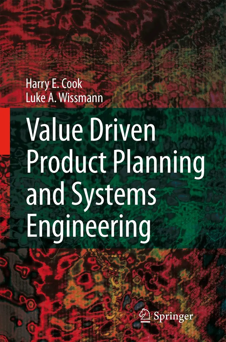 Harry E. Cook, Luke A. Wissmann - Value Driven Product Planning and Systems Engineering, Inbunden. Tillgänglighet: Lägg i varukorg