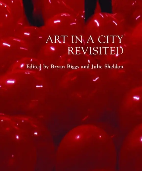 Bryan Biggs, Julie Sheldon - Art in a City Revisited, Häftad. Tillgänglighet: Tillfälligt slut