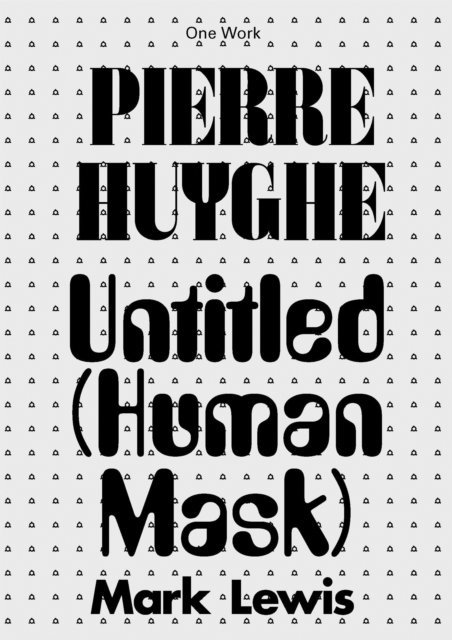 Mark Lewis - Pierre Huyghe, E-bok