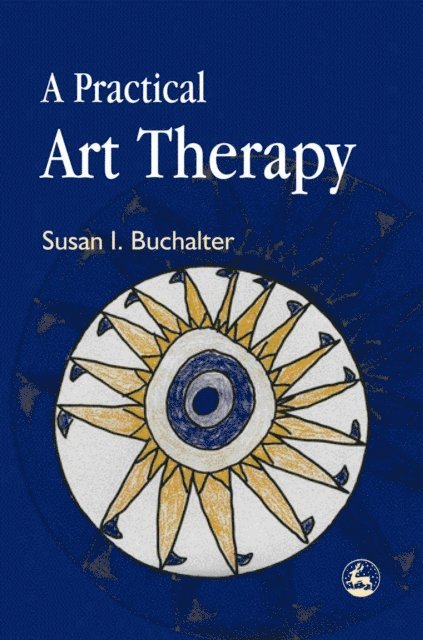 Susan Buchalter - Practical Art Therapy, E-bok