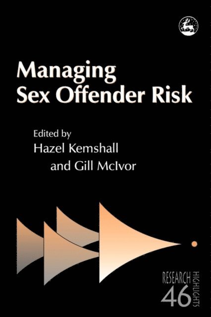Ms Hazel Kemshall, Gill McIvor - Managing Sex Offender Risk, E-bok