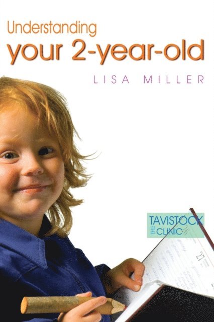 Lisa Miller - Understanding Your Two-Year-Old, E-bok