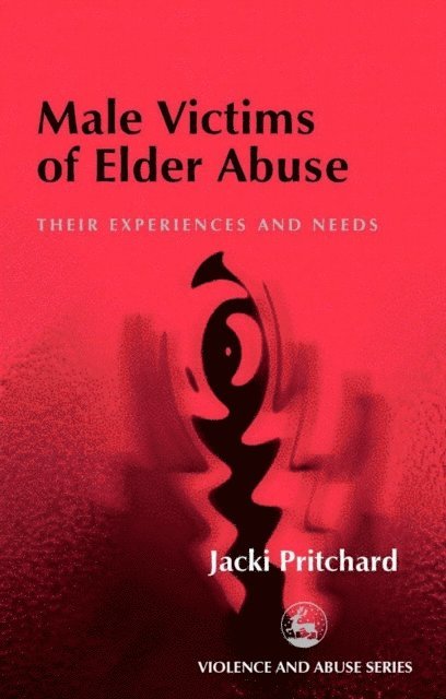 Jacki Pritchard - Male Victims of Elder Abuse, E-bok