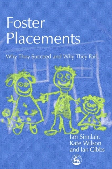 Ian Gibbs, Ian Sinclair, Kate Wilson - Foster Placements, E-bok