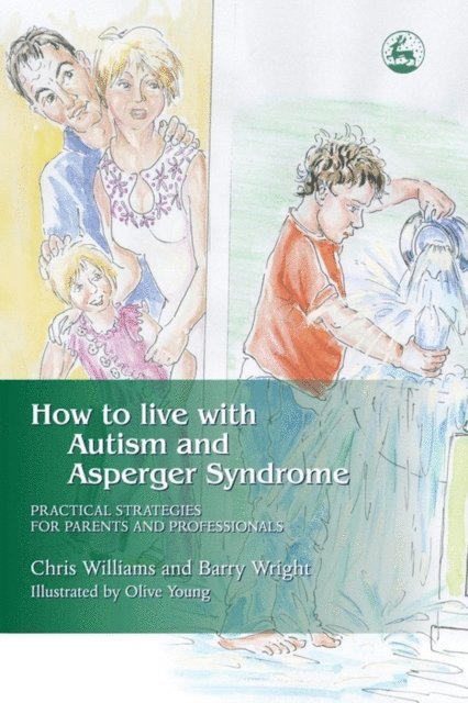 Joanne Brayshaw, Christine Williams - How to Live with Autism and Asperger Syndrome, E-bok