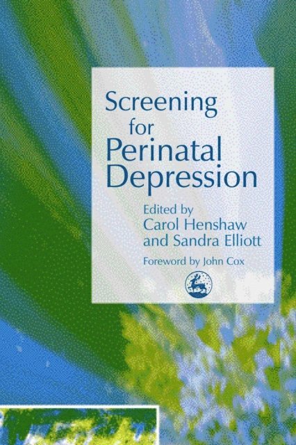 Carol Henshaw, Sandra Elliott - Screening for Perinatal Depression, E-bok