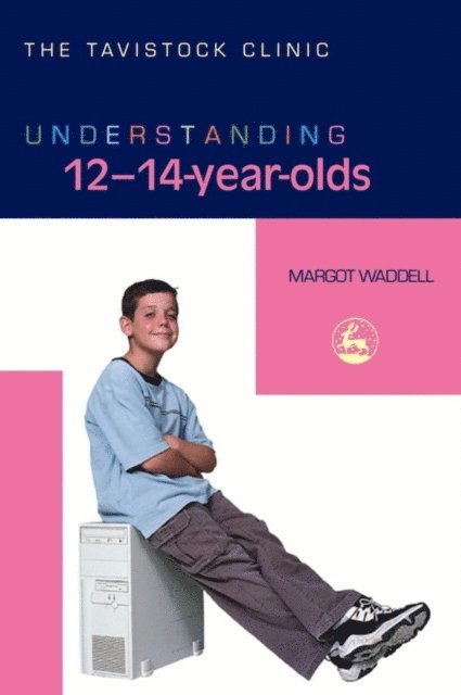 Margot Waddell - Understanding 12-14-Year-Olds, E-bok