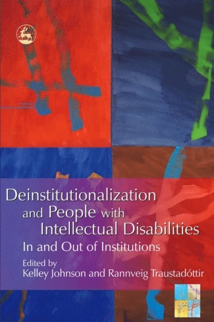 Kelley Johnson, Rannveig Traustadottir - Deinstitutionalization and People with Intellectual Disabilities, E-bok