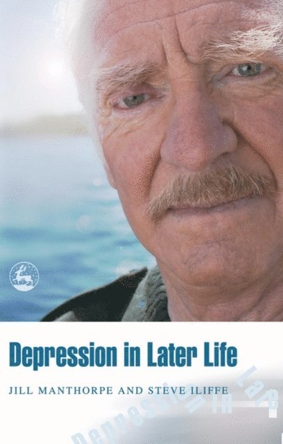 Steve Iliffe, Jill Manthorpe - Depression in Later Life, E-bok
