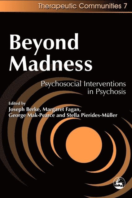 Stella Pierides-Muller, Margaret Fagan, George Mak-Pearce, Joseph Berke - Beyond Madness, E-bok