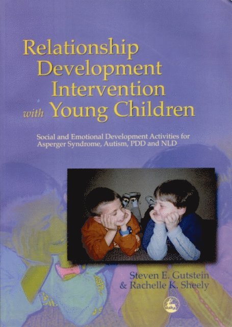 Steven Gutstein, Rachelle K Sheely - Relationship Development Intervention with Young Children, E-bok