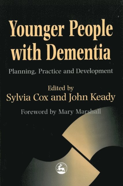 Sylvia Cox, John Keady - Younger People with Dementia, E-bok