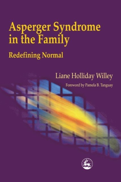 Liane Holliday Willey - Asperger Syndrome in the Family, E-bok