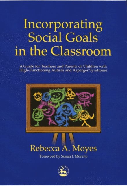 Rebecca Moyes - Incorporating Social Goals in the Classroom, E-bok
