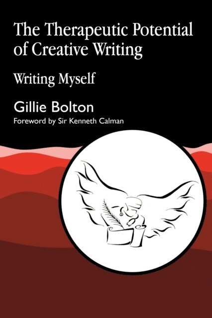 Gillie Bolton - Therapeutic Potential of Creative Writing, E-bok
