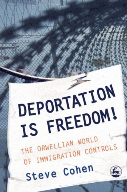Steve Cohen - Deportation is Freedom!, E-bok