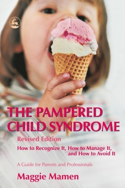 Maggie Mamen - Pampered Child Syndrome, E-bok