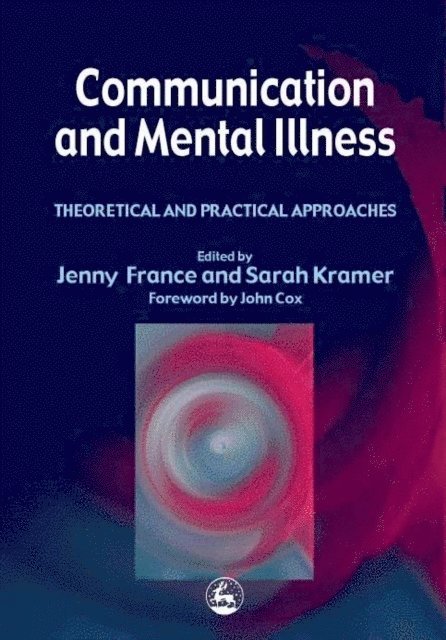 Jenny France, Sarah Kramer - Communication and Mental Illness, E-bok