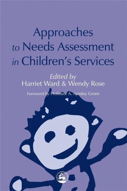 Wendy Rose, Harriet Ward - Approaches to Needs Assessment in Children's Services, E-bok