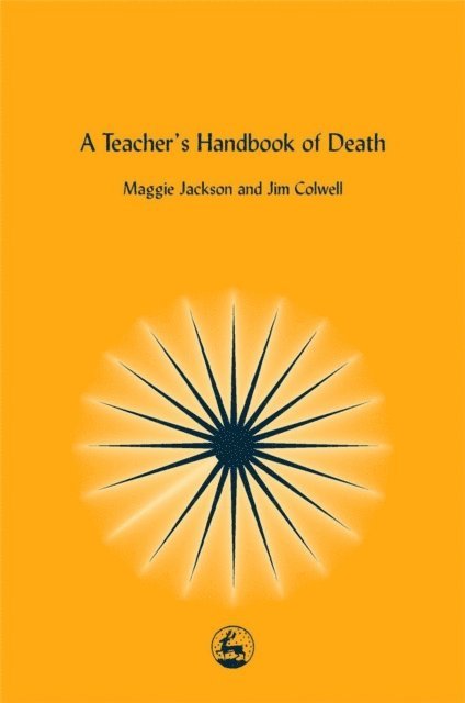 Jim Colwell, Maggie Jackson - Teacher's Handbook of Death, E-bok