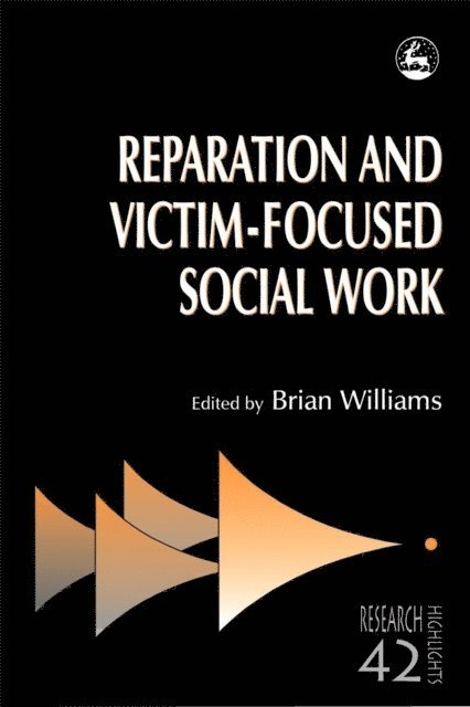 Bryan Williams - Reparation and Victim-focused Social Work, E-bok