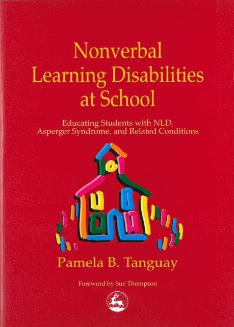 Pamela Tanguay - Nonverbal Learning Disabilities at School, E-bok. Tillgänglighet: Lägg i varukorg
