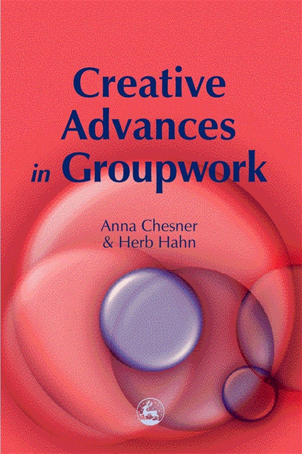 Anna Chesner, Herbert Hahn - Creative Advances in Groupwork, E-bok